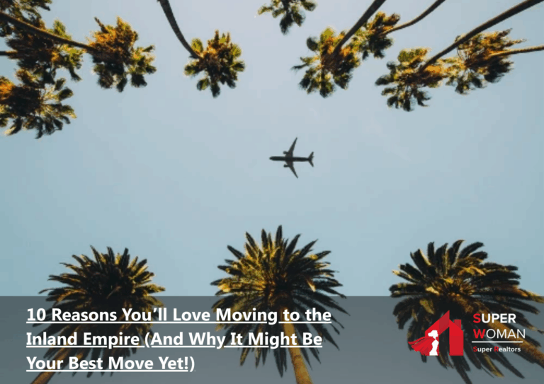 Why Moving to the Inland Empire Could Be Your Best Decision Yet!