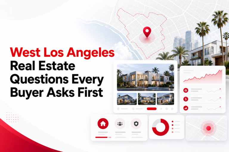 West Los Angeles Real Estate Questions Every Buyer Asks First