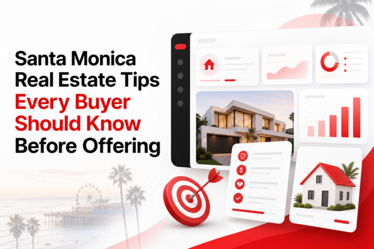 Santa Monica Real Estate Tips Every Buyer Should Know Before Offering